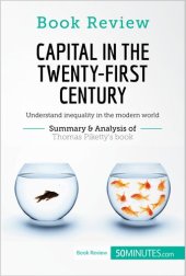 book Book Review: Capital in the Twenty-First Century by Thomas Piketty: Understand inequality in the modern world