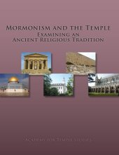 book Mormonism and the Temple: Examining an Ancient Religious Tradition