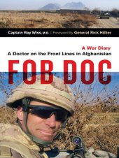 book FOB Doc: A Doctor On the Front Lines in Afghanistan--A War Diary