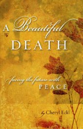 book A Beautiful Death: Facing the Future with Peace