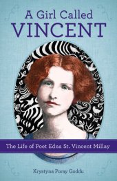 book Girl Called Vincent: The Life of Poet Edna St. Vincent Millay