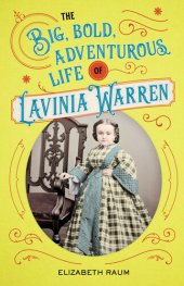 book The Big, Bold, Adventurous Life of Lavinia Warren