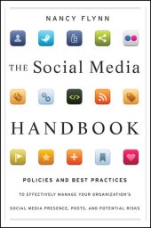 book The Social Media Handbook: Rules, Policies, and Best Practices to Successfully Manage Your Organization's Social Media Presence, Posts, and Potential