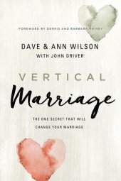 book Vertical Marriage: The One Secret That Will Change Your Marriage