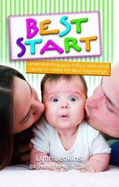 book Best Start: Understanding your baby's emotional needs to create the best beginnings