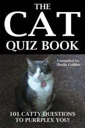 book The Cat Quiz Book: 101 Catty Questions to Purrplex You!