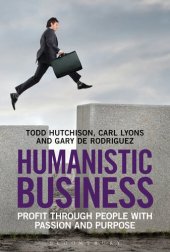 book Humanistic Business: Profit through People with Passion and Purpose