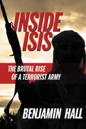 book Inside ISIS: The Brutal Rise of a Terrorist Army