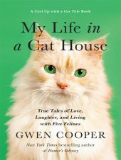 book My Life in the Cat House: True Tales of Love, Laughter, and Living with Five Felines