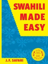 book Swahili Made Easy: A Beginner's Complete Course