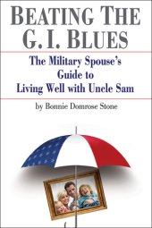 book Beating the G.I. Blues: The Military Spouse's Guide to Living Well with Uncle Sam