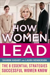 book How Women Lead: The 8 Essential Strategies Successful Women Know