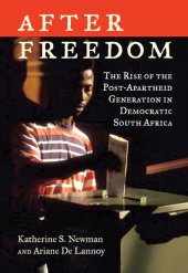 book After Freedom: The Rise of the Post-Apartheid Generation in Democratic South Africa