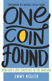 book One Coin Found: How God's Love Stretches to the Margins