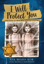 book I Will Protect You: A True Story of Twins Who Survived Auschwitz