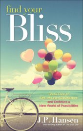 book Find Your Bliss: Break Free of Self-Imposed Boundaries and Embrace a New World of Possibilities