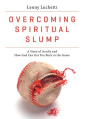 book Overcoming Spiritual Slump: A Story of Acedia and How God Can Get You Back in the Game