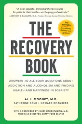 book The Recovery Book: Answers to  All Your Questions About Addiction and Alcoholism and Finding Health and Happiness in Sobriety