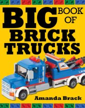 book Big Book of Brick Trucks