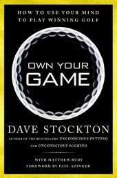 book Own Your Game: How to Use Your Mind to Play Winning Golf