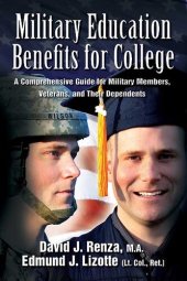 book Military Education Benefits for College: A Comprehensive Guide for Military Members, Veterans, and Their Dependents