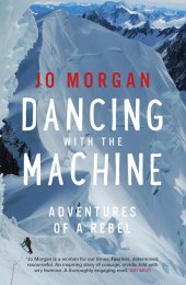 book Dancing with the Machine: Adventures of a rebel