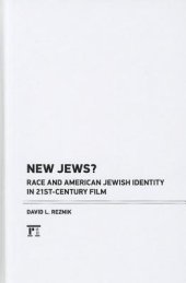 book New Jews? Race and American Jewish Identity in 21st-Century Film