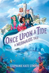 book Once Upon a Tide: A Mermaid's Tale