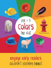 book Colors for Kids age 1-3 (Engage Early Readers: Children's Learning Books)