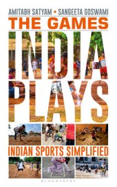 book The Games India Plays: Indian Sports Simplified