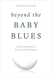 book Beyond the Baby Blues: Anxiety and Depression During and After Pregnancy