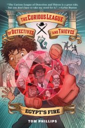 book The Curious League of Detectives and Thieves 1: Egypt's Fire