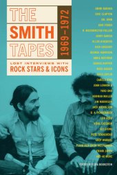 book The Smith Tapes: Lost Interviews with Rock Stars & Icons 1969-1972