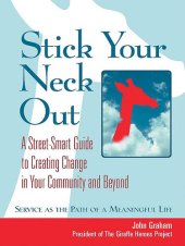 book Stick Your Neck Out: A Street-Smart Guide to Creating Change in Your Community and Beyond