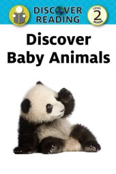 book Discover Baby Animals: Level 2 Reader