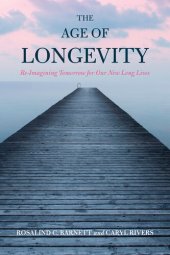 book The Age of Longevity: Re-Imagining Tomorrow for Our New Long Lives