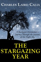 book The Stargazing Year: A Backyard Astronomer's Journey Through the Seasons of the Night Sky