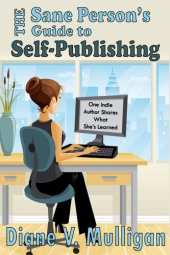 book The Sane Person's Guide to Self-Publishing