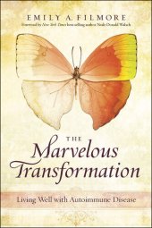 book The Marvelous Transformation: Living Well with Autoimmune Disease