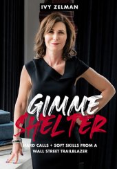 book Gimme Shelter: Hard Calls + Soft Skills From A Wall Street Trailblazer