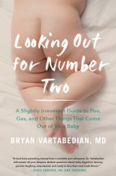 book Looking Out for Number Two: A Slightly Irreverent Guide to Poo, Gas, and Other Things That Come Out of Your Baby