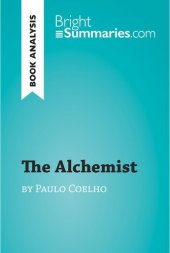 book The Alchemist by Paulo Coelho (Book Analysis): Detailed Summary, Analysis and Reading Guide