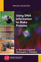 book Using DNA Information to Make Proteins