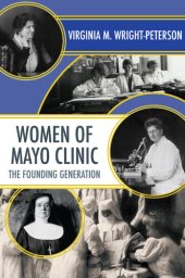 book Women of Mayo Clinic: The Founding Generation