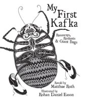 book My First Kafka: Runaways, Rodents & Giant Bugs