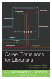 book Career Transitions for Librarians: Proven Strategies for Moving to Another Type of Library