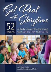 book Get Real with Storytime: 52 Weeks of Early Literacy Programming with Nonfiction and Poetry