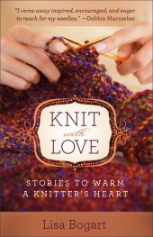 book Knit with Love: Stories to Warm a Knitter's Heart