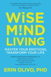 book Wise Mind Living: Master Your Emotions, Transform Your Life