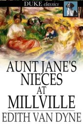 book Aunt Jane's Nieces at Millville